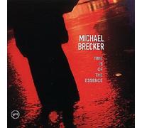 MICHAEL BRECKER "TIME IS OF THE ESSENCE" CD NEW