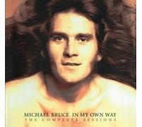 Michael Bruce - In My Own Way - The Complete Sessions (2cd)