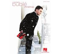 Michael Bublé: Christmas | Vocal Piano Guitar Sheet Music Songbook | Holiday Sing-Along Chords Lyrics Intermediate Recital Collection for Performers Arrangements Transcriptions Performance Edition