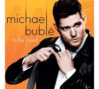 Michael Bublé - To Be Loved