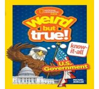 Michael Burgan Weird But True Know-It-All: U.S. Government Paperback Book Michael Burgan Multicolor