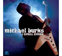 Michael Burks - I Smell Smoke
