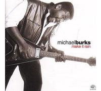 Michael Burks Make It Rain (CD) Album