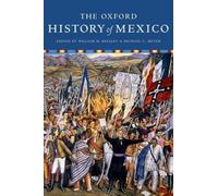 Michael C. Meyer William Beezley The Oxford History of Mexico (Paperback)
