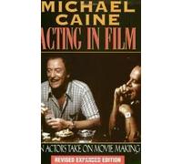 Michael Caine - Acting in Film (The Applause Acting Series) Publisher: Applause Books; Revised edition