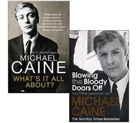 Michael Caine Collection 2 Books Set (What's It All About?, Blowing the Bloody Doors Off)