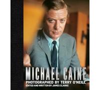 Michael Caine: Photographed by Terry O'Neill (Legends)