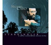 Michael Card - Starkindler - A Celtic Conversation Across Time