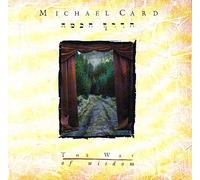 Michael Card - The Way of Wisdom