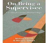 Michael Carroll On Being a Supervisee: Creating Learning Partnerships Paperback Book Michael Carroll Multicolor