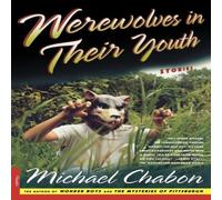 Michael Chabon Werewolves in Their Youth: Stories Paperback Book Michael Chabon Multicolor