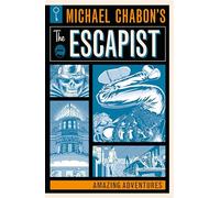 Michael Chabons The Escapists Amazing Adventures by Chabon & MichaelVaughan & Brian K.