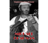 Michael Chapman: Complete Recordings Illustrated: 99 (Essential Discographies)