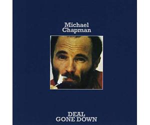 Michael Chapman - Deal Gone Down