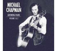 Michael Chapman - Growing Pains + Growing Pains 2 (2CD)