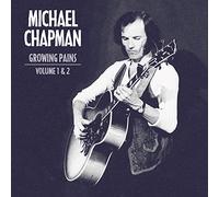 Michael Chapman - Growing Pains + Growing Pains 2 (2CD)