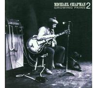 Michael Chapman - Growing Pains Vol 2