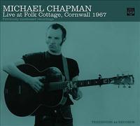 Michael Chapman - Live at Folk Cottage Cornwall 1967 - New CD - P1398z