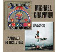 Michael Chapman - Plaindealer + Twisted Road (2CD)