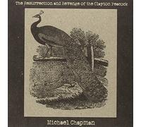 Michael Chapman - The Resurrection And Revenge Of The Clayton