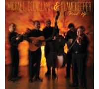 MICHAEL CLEVELAND/FLAMEKEEPER - Fired Up