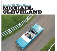 Michael Cleveland - Lovin' Of The Game