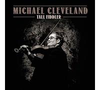 Michael Cleveland - Tall Fiddler