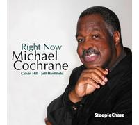 MICHAEL COCHRANE - RIGHT NOW NEW CD