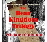 Michael Coleman The Bear Kingdom Trilogy Paperback Book Michael Coleman Multicolor