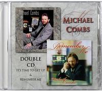 Michael Combs - Michael Combs It’s Time To Get Up & Remember Me NEW Double CD Southern Gospel