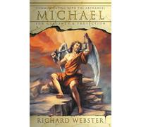 Michael: Communicating with the Archangel for Guidance & Protection: 1 (Angels Series)