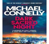 Michael Connelly Dark Sacred Night : Inspiration for the hit Amazon Prime series Michael Connelly Multicolor