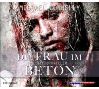 Michael Connelly - Die Frau im Beton