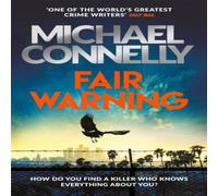 Michael Connelly Fair Warning : The Instant Number One Bestselling Thriller Michael Connelly Multicolor