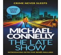 Michael Connelly The Late Show : Inspiration for the hit Amazon Prime series Michael Connelly Multicolor