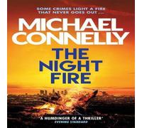 Michael Connelly The Night Fire : Inspiration for the hit Amazon Prime series Michael Connelly Multicolor