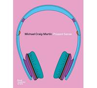 Michael Craig-Martin : Present Sense