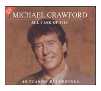 Michael Crawford - Michael Crawford - All I Ask Of You