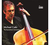 MICHAEL CRETU - BYZANTIUM CONNECTION THE - New CD - W4z