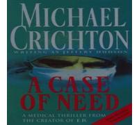 Michael Crichton Case Of Need Paperback Book Michael Crichton Multicolor