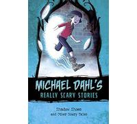 Michael Dahl's Really Scary Stories: Shadow Shoes: And Other Scary Tales