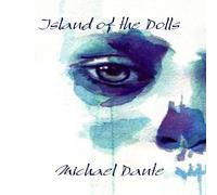 Michael Dante Island of the Dolls Paperback Book Michael Dante Multicolor