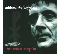 Michael de Jong - Immaculate Deception (UK Import)