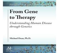 Michael Dean From Gene to Therapy: Understanding Human Disease through Genetics Michael Dean Multicolor