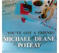 Michael Deane Poteat - ...You've Got a Friend!!
