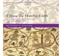 Michael Decker Tilling the Hateful Earth: Agricultural Production & Trade in Michael Decker Multicolor