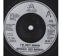 Michael Des Barres - I'M ONLY HUMAN 7 INCH (7" VINYL 45) UK DREAMLAND 1980