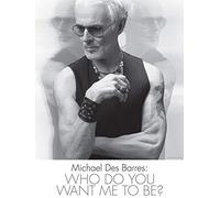 Michael Des Barres: Who Do You Want Me To Be?