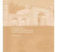Michael Dillon Xinjiang: China's Muslim Far Northwest Hardcover Book Michael Dillon Multicolor