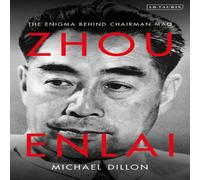 Michael Dillon Zhou Enlai: The Enigma Behind Chairman Mao Hardcover Book Michael Dillon Multicolor